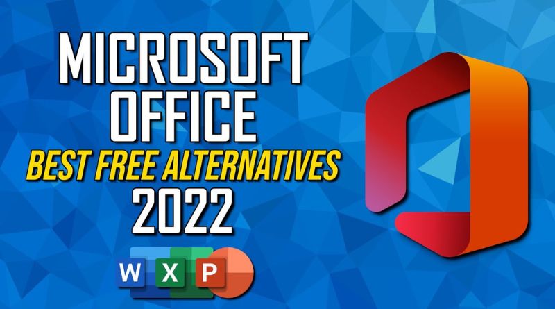 The Best Microsoft Office Alternatives of 2022: Free, Paid, and Online Mobile Office Suites